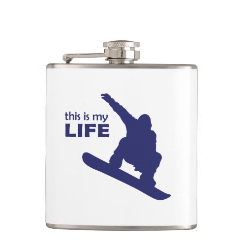This Is My Life Snowboarding Hip Flask