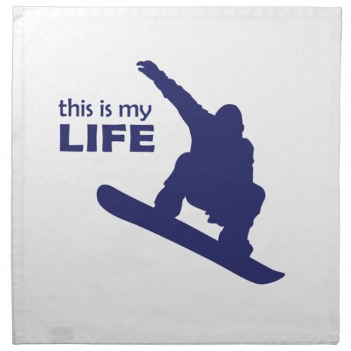 This Is My Life Snowboarding Napkin