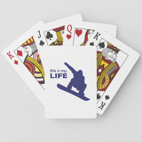 This Is My Life Snowboarding Playing Cards