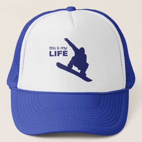 This Is My Life Snowboarding Trucker Hat