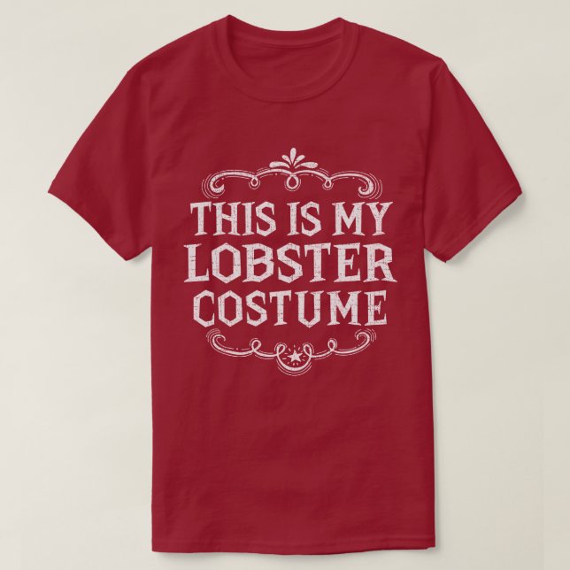 This Is My Lobster Funny Lazy Halloween Costume T-Shirt (Design Front)