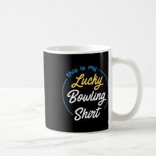 This Is My Lucky Bowling Shirt Bowling Funny Bowle Coffee Mug