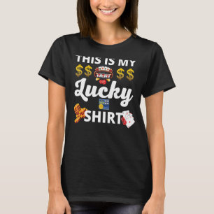 This Is My Lucky Casino Poker Lottery Winners T-Shirt