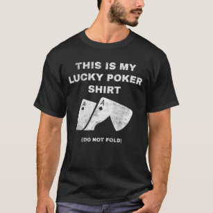 This Is My Lucky Poker Shirt Do Not Wash Gambling
