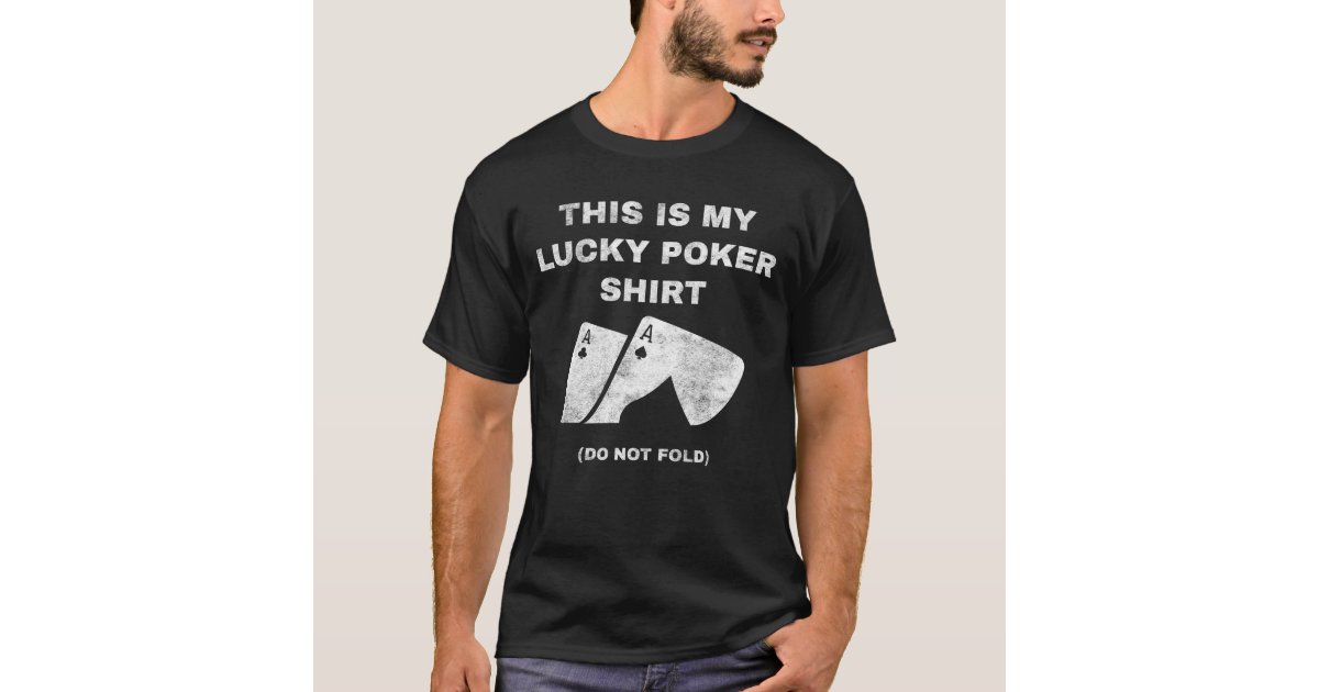 This Is My Lucky Poker Shirt Do Not Wash T-Shirt Gambling This Is My Lucky Poker Shirt Do Not Wash T-Shirt Gambling