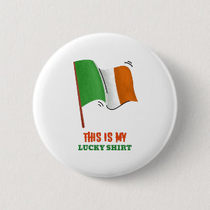 This Is My Lucky Shirt Button