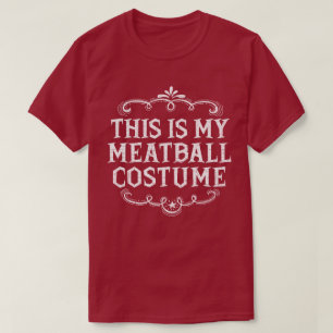 This Is My Meatball Costume Funny Lazy Halloween T-Shirt