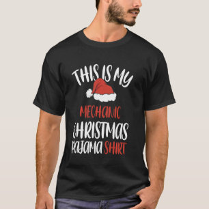 This Is My Mechanic Christmas Pajama Santa Hat T-Shirt