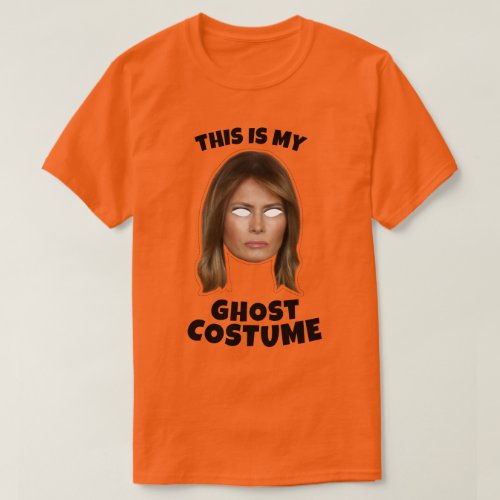 This is my Melania Trump Ghost Costume T_Shirt