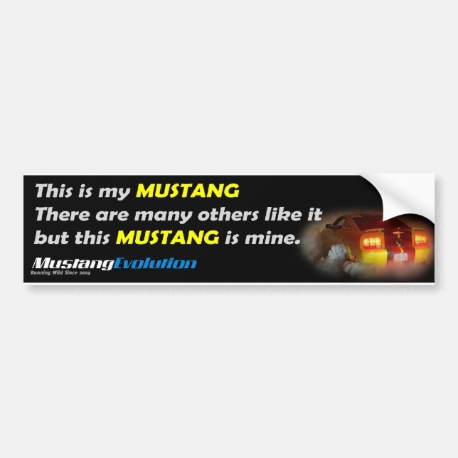 This is my Mustang! Bumper Sticker (Front)
