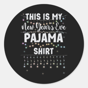 This Is My New Year's Eve Pajama Shirt Lights Men Classic Round Sticker