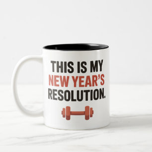 This Is My New Year's Resolution Motivational Gym Two-Tone Coffee Mug