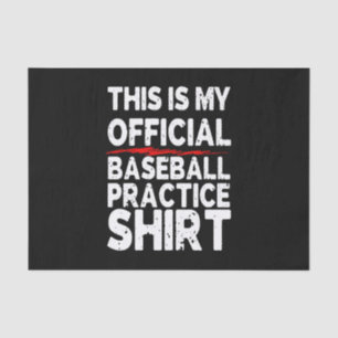 This Is My Official Baseball Practice Shirt Tissue Paper