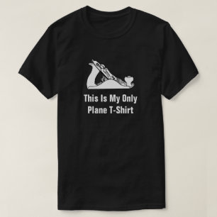 This Is My Only Plane T-Shirt