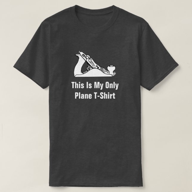 This Is My Only Plane T-Shirt (Design Front)