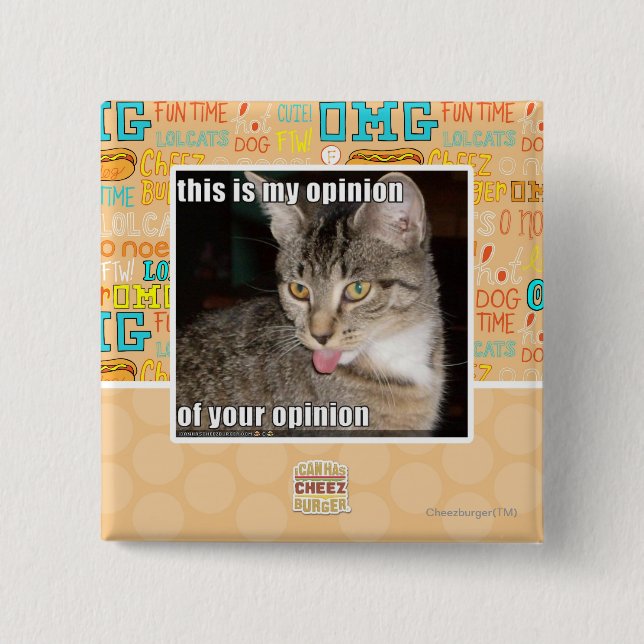 this is my opinion pinback button (Front)