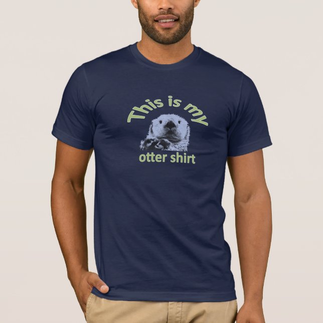 This is my otter shirt cute (Front)