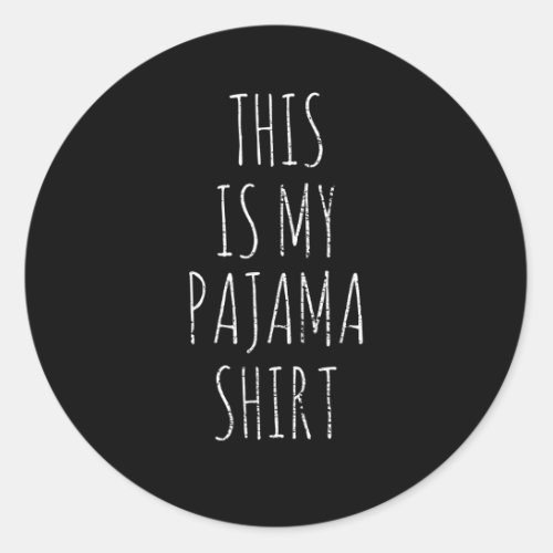 This Is My Pajama Classic Round Sticker