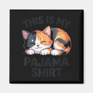 This Is My Pajama Funny Calico Cat  Magnet