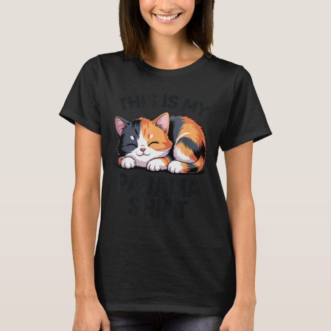 This Is My Pajama Funny Calico Cat  T-Shirt (Front)