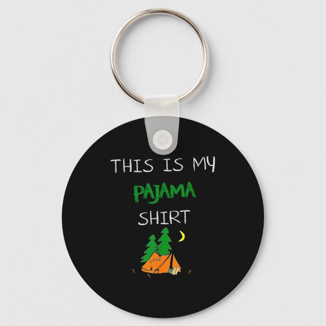 This Is My Pajama Shirt Funny Camng Lovers Gift Ca Keychain (Front)