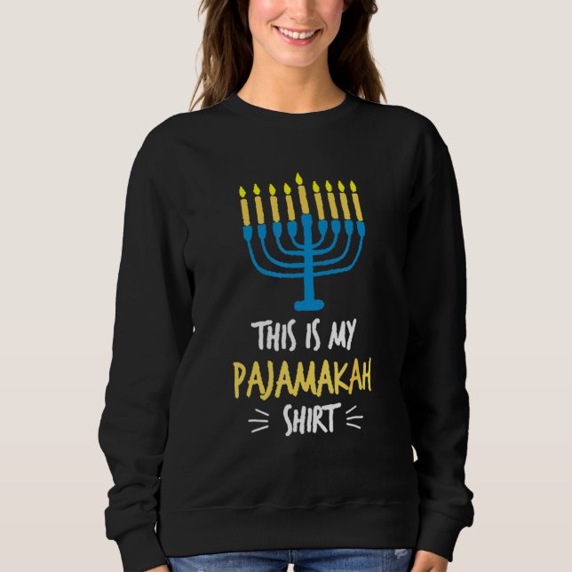 This Is My Pajamakah  Hanukkah Chanukah Jewish Hol Sweatshirt (Front)