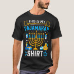 This Is My Pajamakah  Hanukkah Jewish Festival T-Shirt<br><div class="desc">This Is My Pajamakah  Hanukkah Jewish Festival</div>