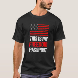 This Is My Passport America No Vaccine Proud Ameri T-Shirt
