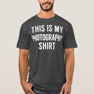 This Is My Photography Photographer T-Shirt