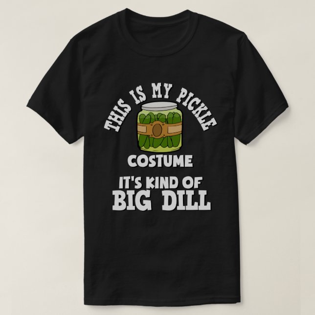This Is My Pickle Costume Easy Halloween Food Tee (Design Front)