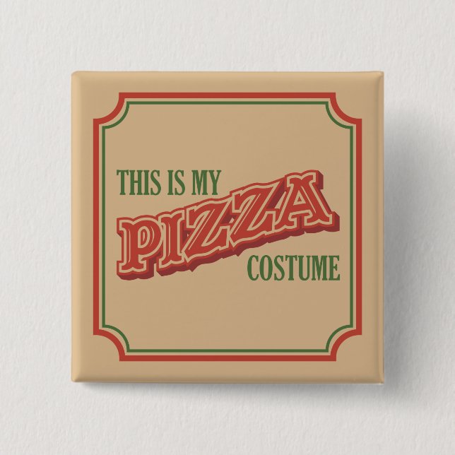 This Is My Pizza Costume - Easy Lazy Halloween  Button (Front)