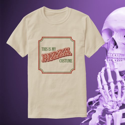 This Is My Pizza Costume _ Easy Lazy Halloween T_Shirt