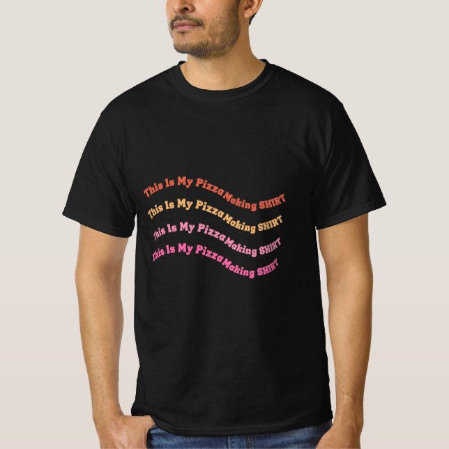 This Is My Pizza Making SHIRT – Fun Chef Tee (Front)