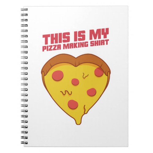 This Is My Pizza Making Shirt Heart Notebook