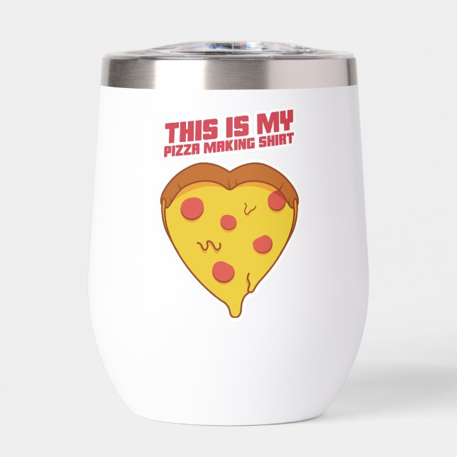 This Is My Pizza Making Shirt Heart Thermal Wine Tumbler (Front)