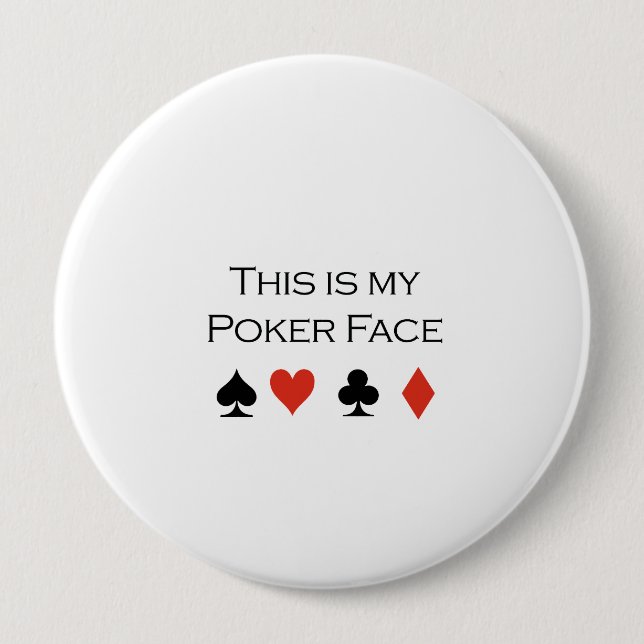 This is my poker face T-shirt Button (Front)