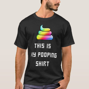 This Is My Pooping T-Shirt