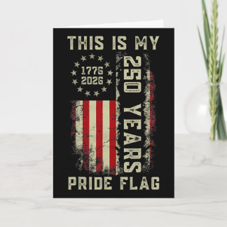 This Is My Pride Flag 250 Years 1776-2026 250th Us Card