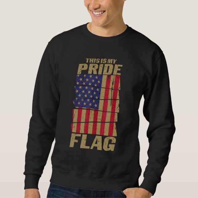 This Is My Pride Flag Celebrate USA American 4th o Sweatshirt (Front)