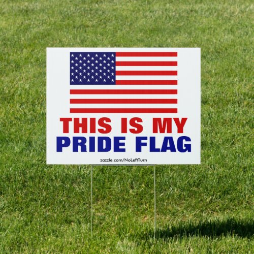 This Is My Pride Flag Sign
