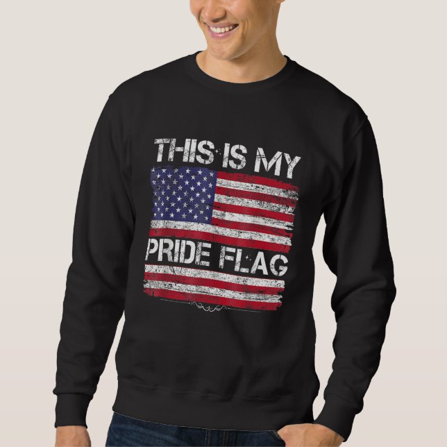 This Is My Pride Flag USA American 4th Of July Pat Sweatshirt (Front)