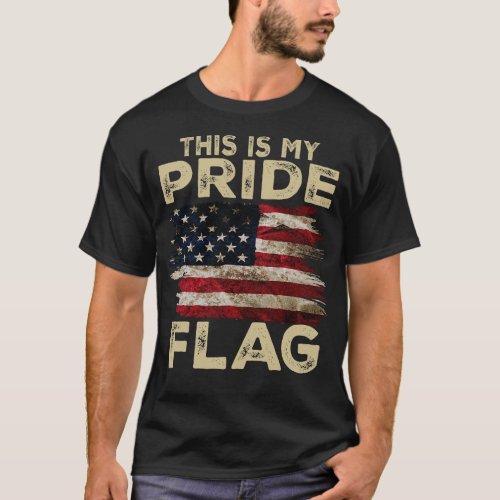 This Is My Pride Flag USA American 4th of July Pat T_Shirt