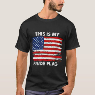This Is My Pride Flag USA American 4th of July Pat T-Shirt