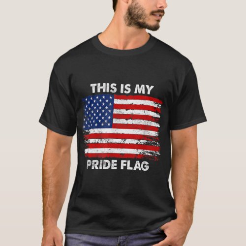 This Is My Pride Flag USA American 4th of July Pat T_Shirt