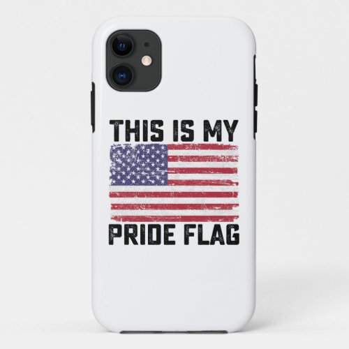 This Is My Pride Flag USA iPhone 11 Case