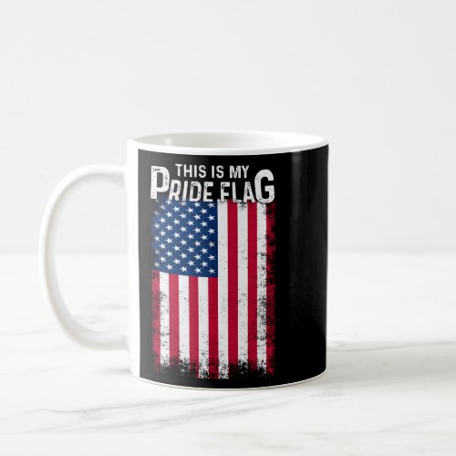 This Is My Pride Flag Usa Patriotic American Us Fo Coffee Mug