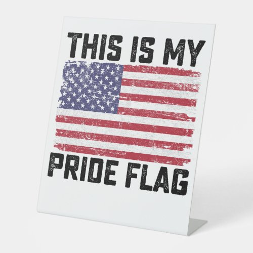 This Is My Pride Flag USA Pedestal Sign