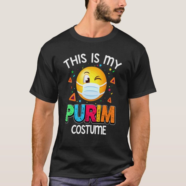 This Is My Purim Costume Funny Jewish Face Mask 3 T-Shirt (Front)