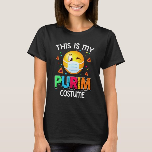 This Is My Purim Costume Funny Jewish Face Mask 3 T-Shirt (Front)