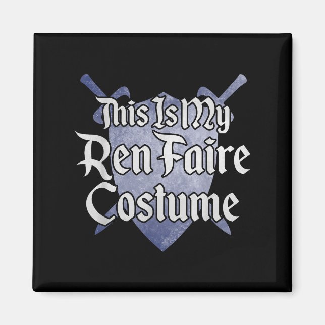 This Is My Ren Faire Costume Funny Renaissance Fai Magnet (Front)